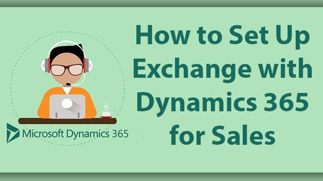 How to Set Up Exchange with Microsoft Dynamics 365 for Sales