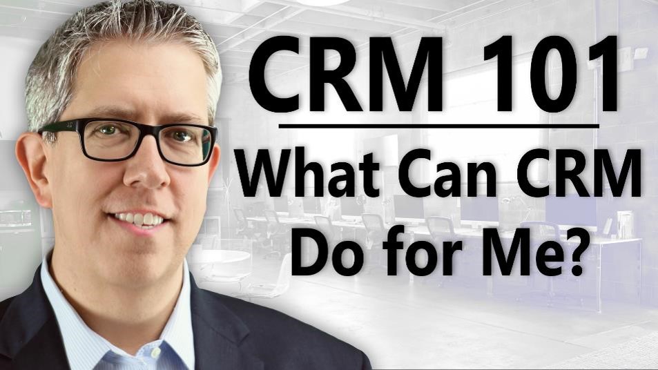 What Can CRM Do for Me?