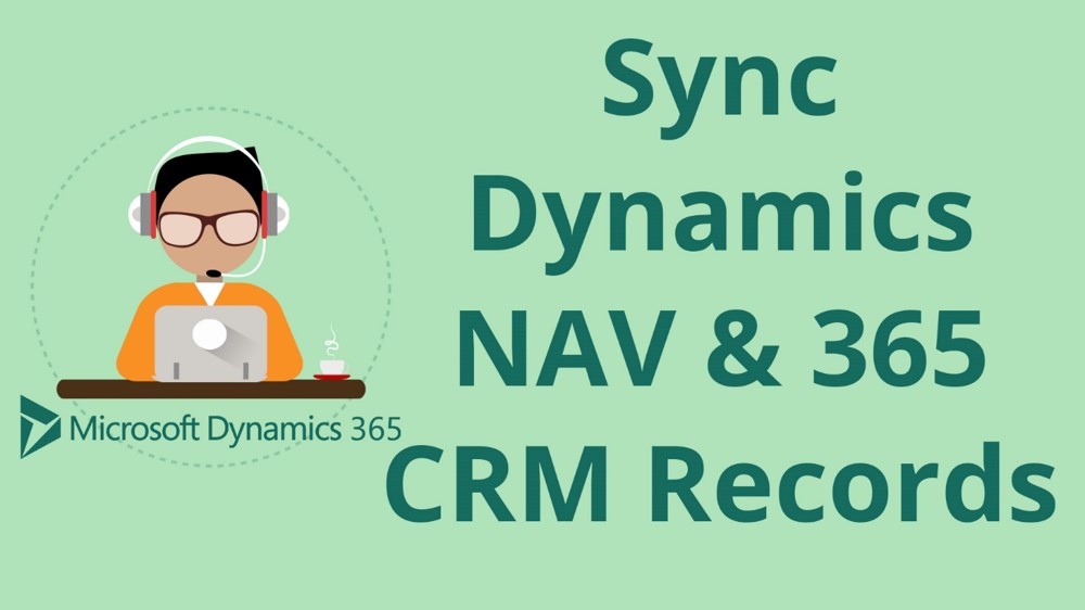 How to Sync Dynamics NAV and Dynamics 365 for Sales Records
