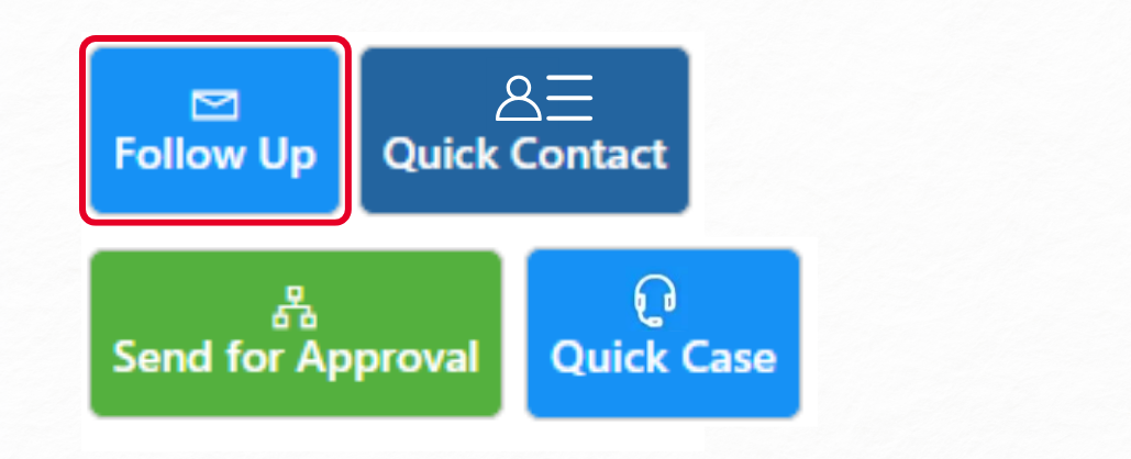 Send follow-ups with a few clicks!